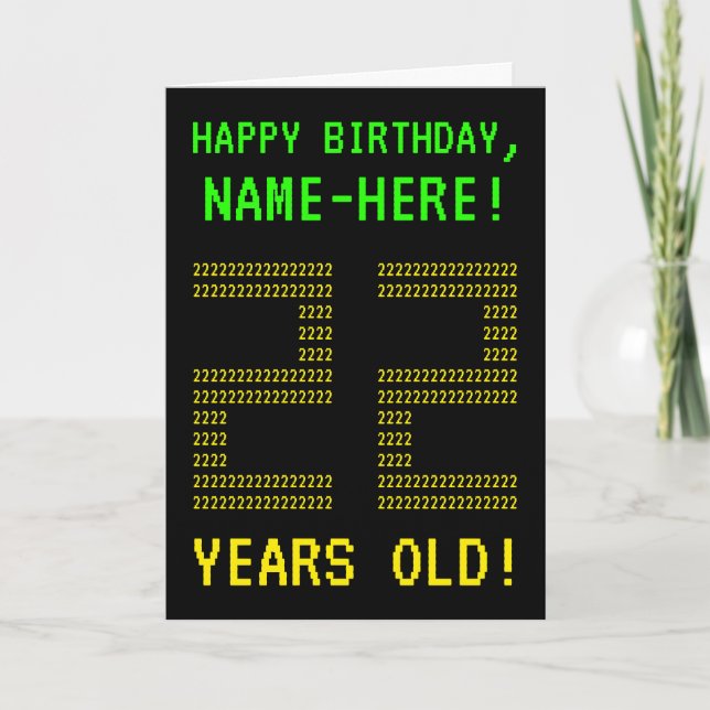 Fun, Geeky, Nerdy "22 YEARS OLD!" Birthday Card (Front)