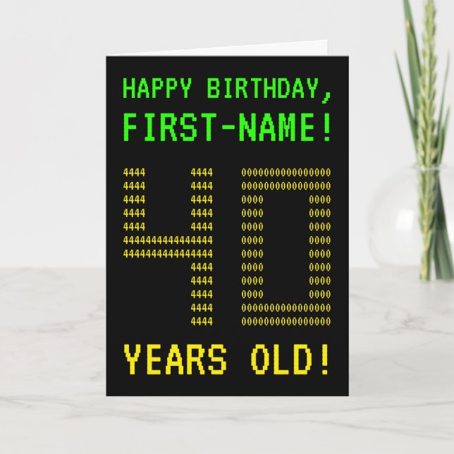 Fun, Geeky, Nerdy "40 YEARS OLD!" Birthday Card (Front)