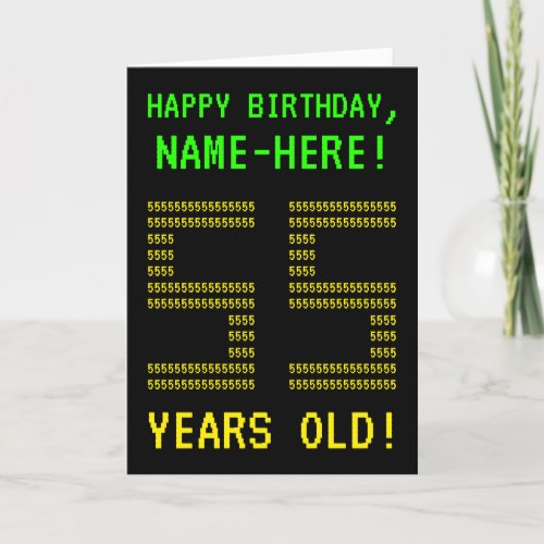 Fun Geeky Nerdy 55 YEARS OLD Birthday Card
