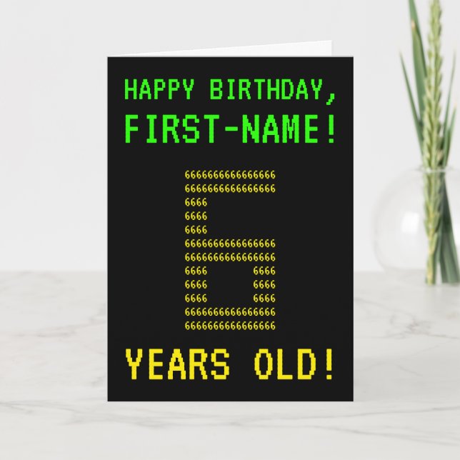 Fun, Geeky, Nerdy "6 YEARS OLD!" Birthday Card (Front)