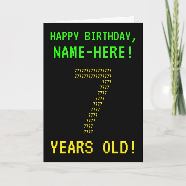 Fun, Geeky, Nerdy "7 YEARS OLD!" Birthday Card (Front)