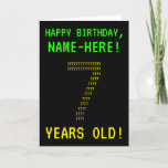 [ Thumbnail: Fun, Geeky, Nerdy "7 Years Old!" Birthday Card ]