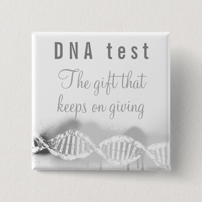 Fun Genealogy DNA Test the Gift that Keeps Giving  Button (Front)