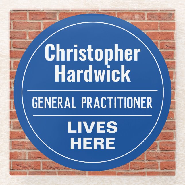 Fun General Practitioner Wall Plaque Style Glass Coaster (Front)