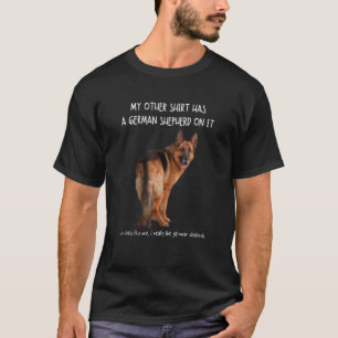 Fun German Shepherd On It Dog Adopt Dont Shop T-Shirt