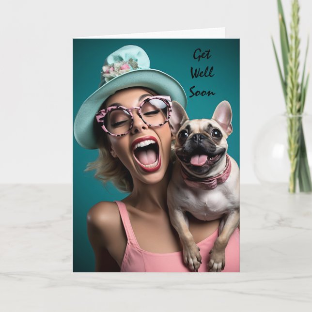 Fun Get Well Soon Woman Dog Humor Card (Front)