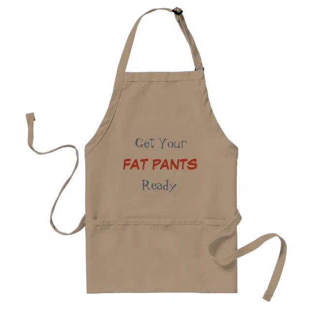 Funny BBQ Aprons for Men, Get Your Fat Pants Ready