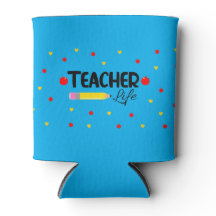Fun Gift for Teacher Teacher for Life Can Cooler