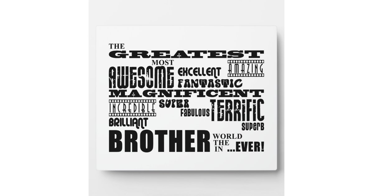 Fun Gifts for Brothers Greatest Brother Plaque Zazzle