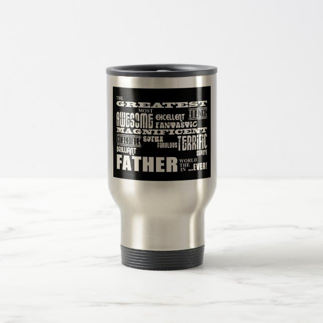 Fun Gifts for Dads : Greatest Father Travel Mug (Center)