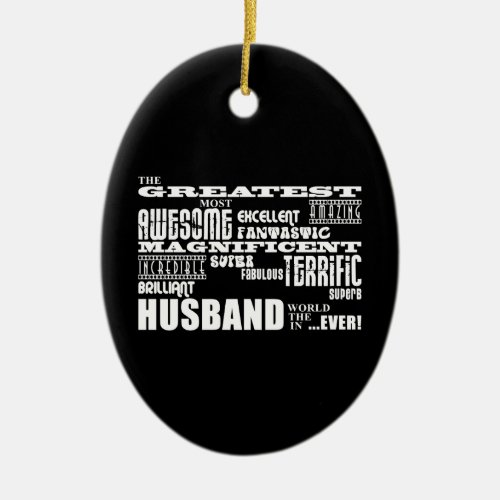 Fun Gifts for Husbands  Greatest Husband Ceramic Ornament