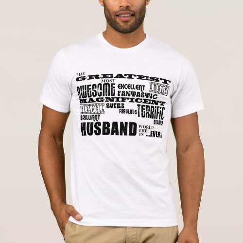 Fun Gifts for Husbands  Greatest Husband T_Shirt