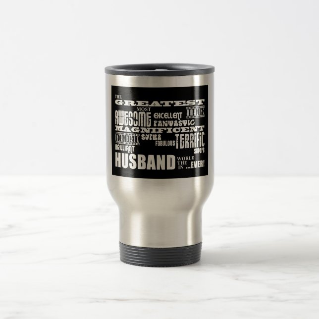 Fun Gifts for Husbands : Greatest Husband Travel Mug (Center)