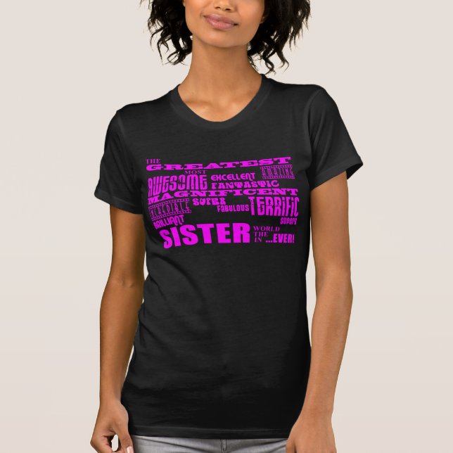 Fun Gifts for Sisters : Greatest Sister T-Shirt (Front)