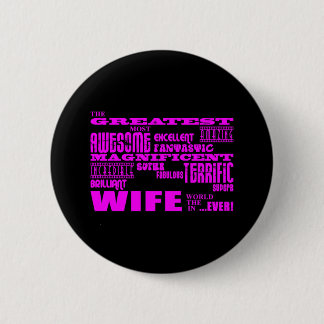 Fun Gifts for Wives : Greatest Wife Button