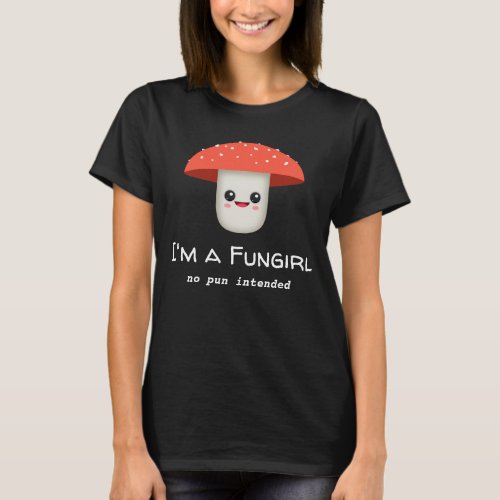 Fun Girl Fungi Mushroom T_Shirt