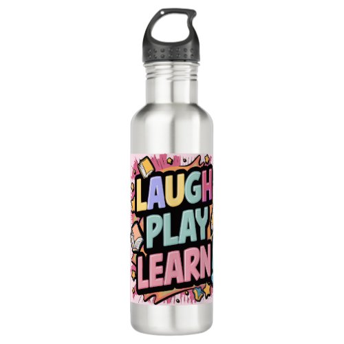 Fun Girls laugh Play Learn Pink  Stainless Steel Water Bottle