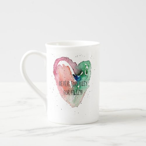 Fun Girly Never too Busy for Fizzy Bone China Mu Bone China Mug