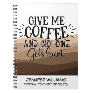 Fun Give me coffee typography black quote