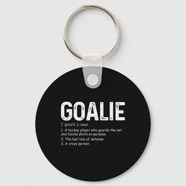 Fun Goalie Definition Soccer Hockey Gear Goalkeepe Keychain (Front)