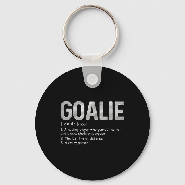 Fun Goalie Definition Soccer Hockey Gear Goalkeepe Keychain (Front)