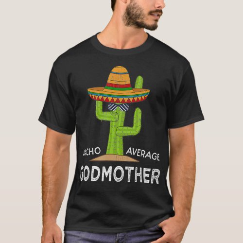 Fun Godparent Humor Gifts  Funny Meme Saying Godmo T_Shirt