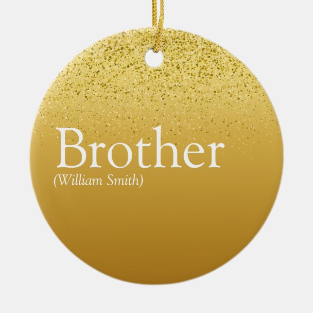 Fun Gold Glitter Glam Best Brother Ever Definition Ceramic Ornament (Front)