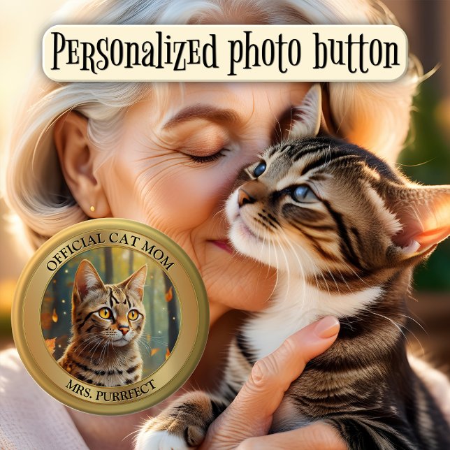 Fun Gold Metallic Photo Cat Mom Button (Fun cat mom button showing your custom photo framed by a stylish gold metallic design - animal lover)