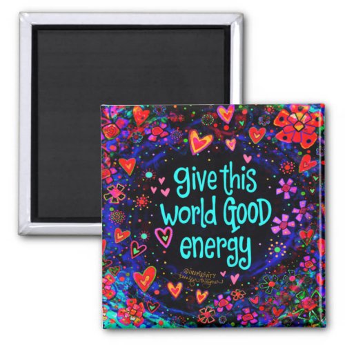 Fun Good Energy Floral Inspirivity Magnet