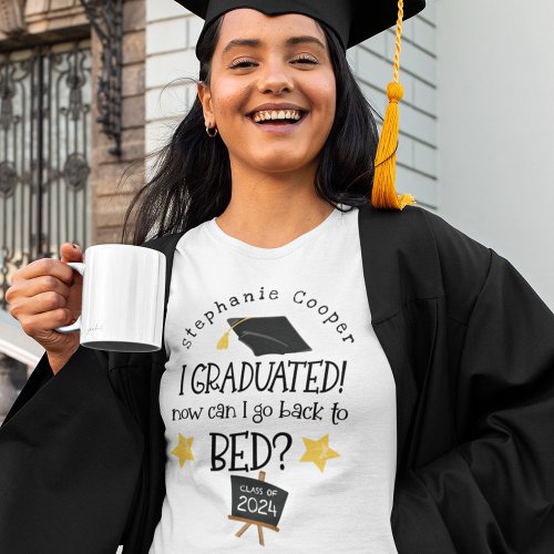 Fun Grad 2024 I Graduated Can I Go Back To Bed T_Shirt