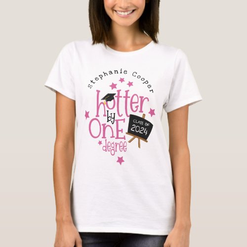 Fun Grad 2024 Pink Text Hotter By One Degree  T_Shirt