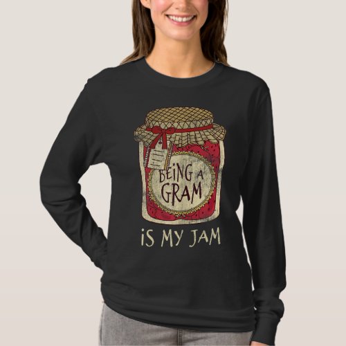 Fun Grandma Gifts Cute  Funny Being A Gram Quote T_Shirt