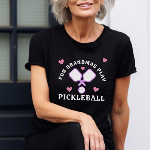 Fun Grandmas Play Pickleball Funny Quote T_Shirt