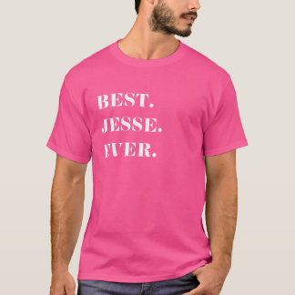 Fun Graphic-Best. Jesse. Ever. T-Shirt