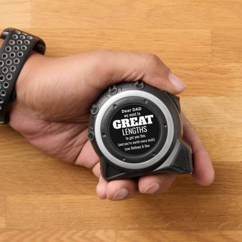 Fun Great Lengths Quote Kids to Dad White Black Tape Measure