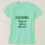 [ Thumbnail: Fun "Guacamole Brings Me Immense Pleasure!" Shirt ]