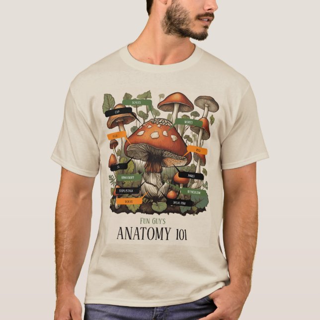 Fun Guy's Anatomy 101 Mycology Mushroom T-Shirt (Front)