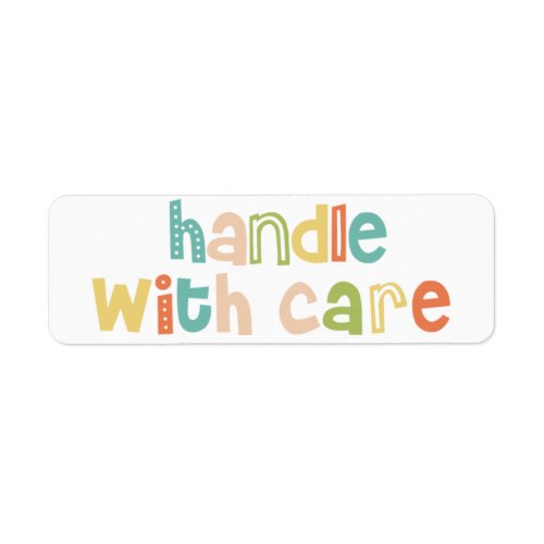 Fun Handle With Care design Label