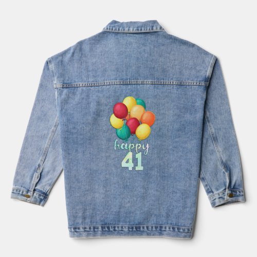 Fun Happy 41 Year Old Colorful Balloons 41st Birth Denim Jacket