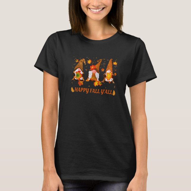 Fun Happy Fall Y'all Gnomes Autumn T-Shirt (Front)