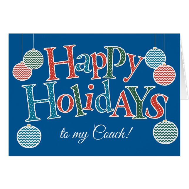 Fun Happy Holidays for Coach, Colourful Baubles Cards (Front Horizontal)