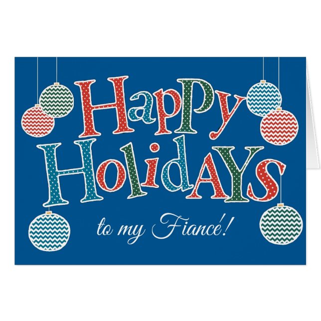 Fun Happy Holidays for Fiance, Colorful Baubles (Front Horizontal)