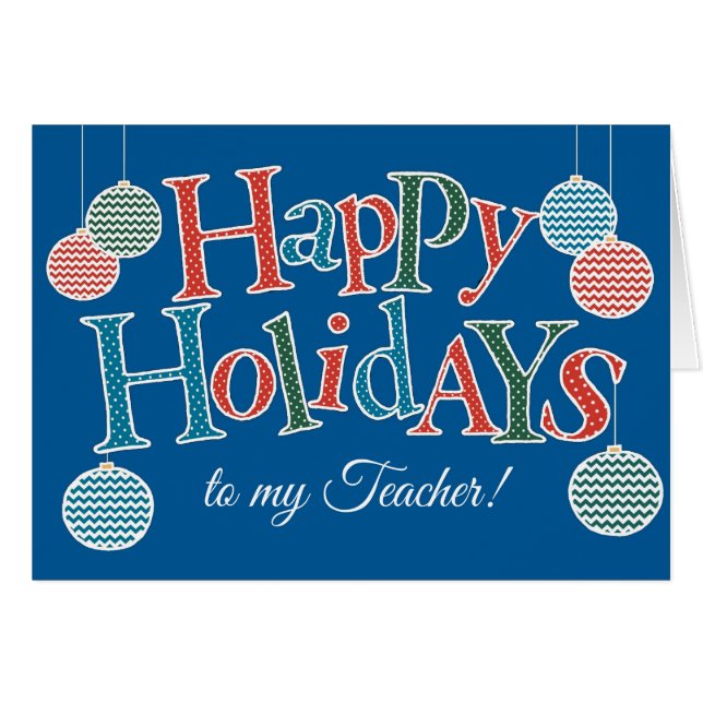 Fun Happy Holidays, for Teacher, Colorful Baubles (Front Horizontal)