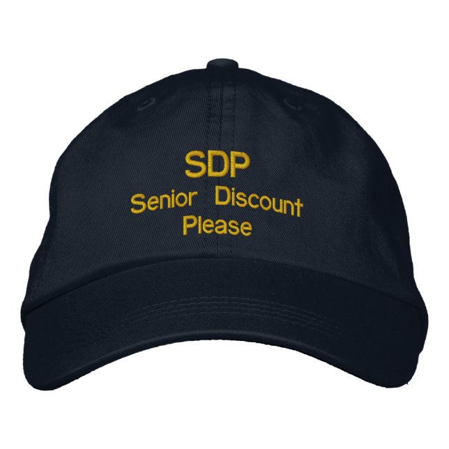 Fun Hat or Baseball Cap SDP Senior Discount Please (Front)