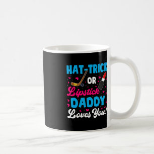 Fun Hat-Trick Or Lipstick Daddy Loves You New Dad  Coffee Mug
