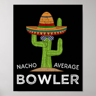 Fun Hilarious Bowler Joke Humor Funny Bowling Sayi Poster