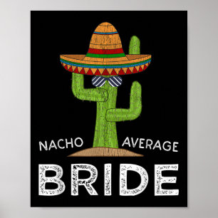 Fun Hilarious Bride Humor _ Funny Saying Bride  Poster
