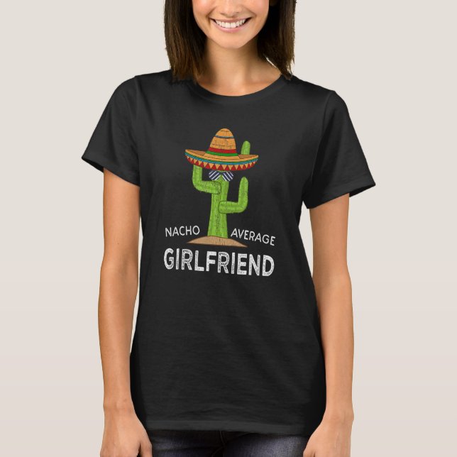 Fun Hilarious Girlfriend   Meme Saying Girlfriend T-Shirt (Front)