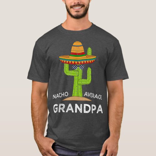 Fun Hilarious Grandpa Humor Gifts  Funny Saying T_Shirt