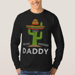 Fun Hilarious New Dad Humor Gifts Funny Meme Sayin T-Shirt